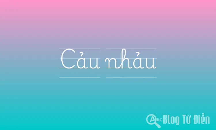 Cảu nhảu