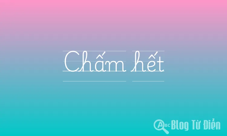 Chấm hết