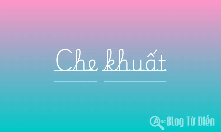 Che khuất