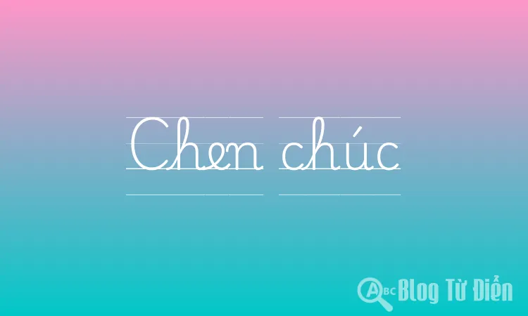 Chen chúc