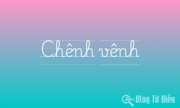 Chênh vênh