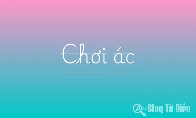 Chơi ác