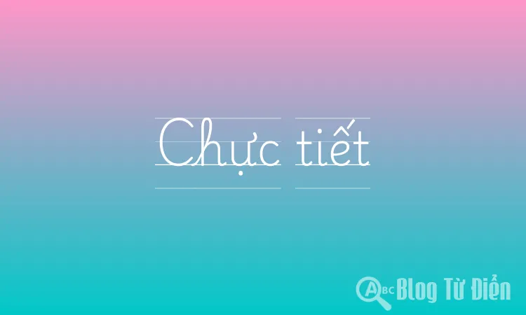 Chực tiết