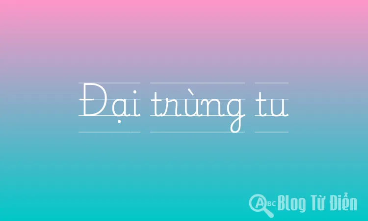 Đại trùng tu