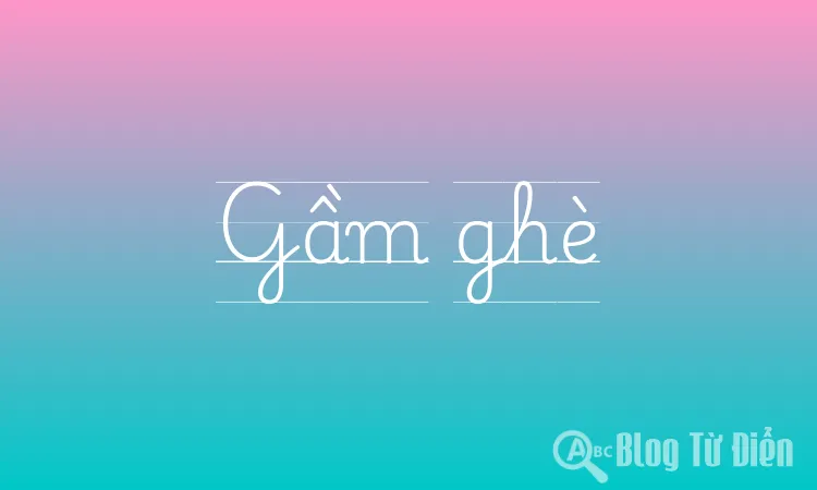 Gầm ghè