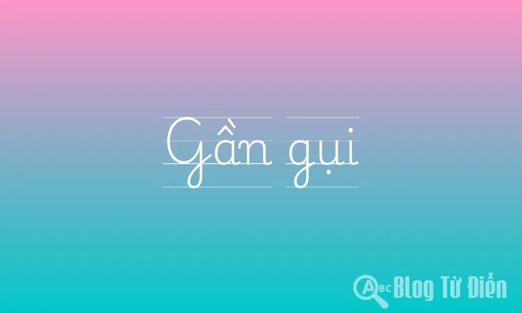 Gần gụi