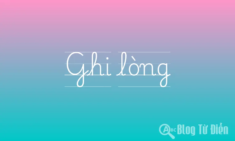 Ghi lòng