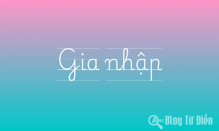 Gia nhập