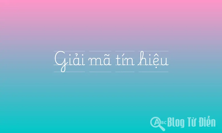 Giải mã tín hiệu
