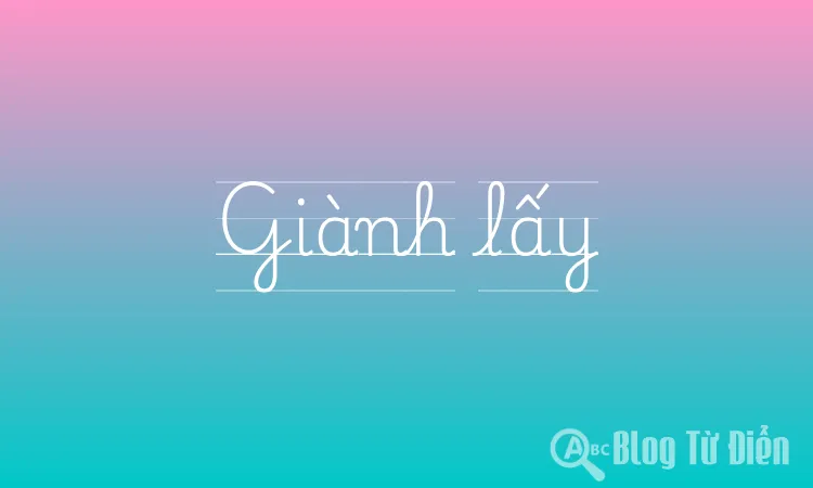 Giành lấy