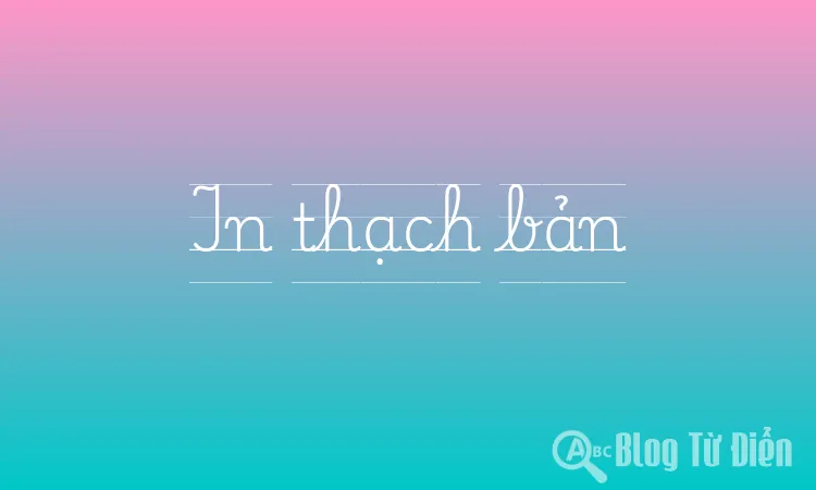 In thạch bản