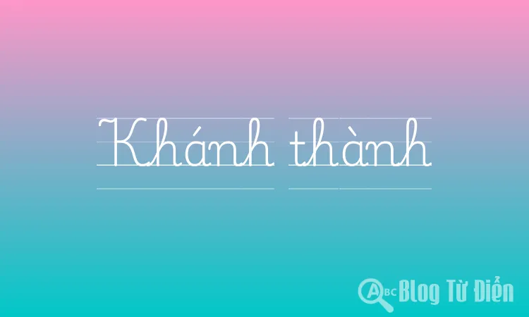 Khánh thành