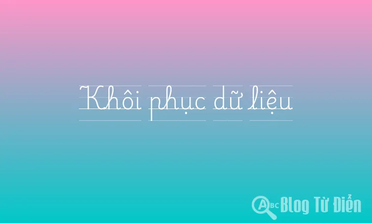Khôi phục dữ liệu