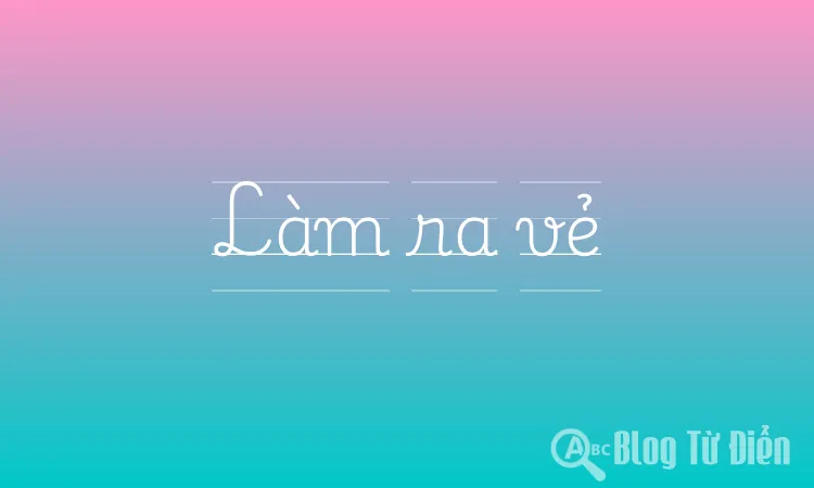 Làm ra vẻ