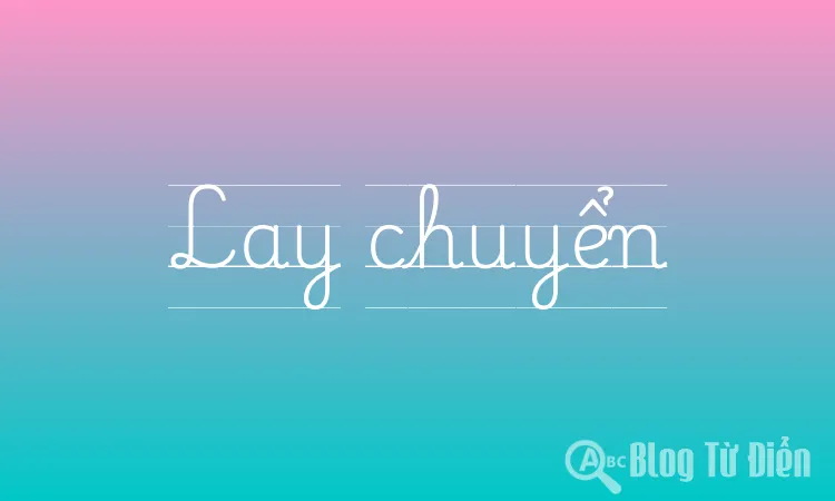 Lay chuyển