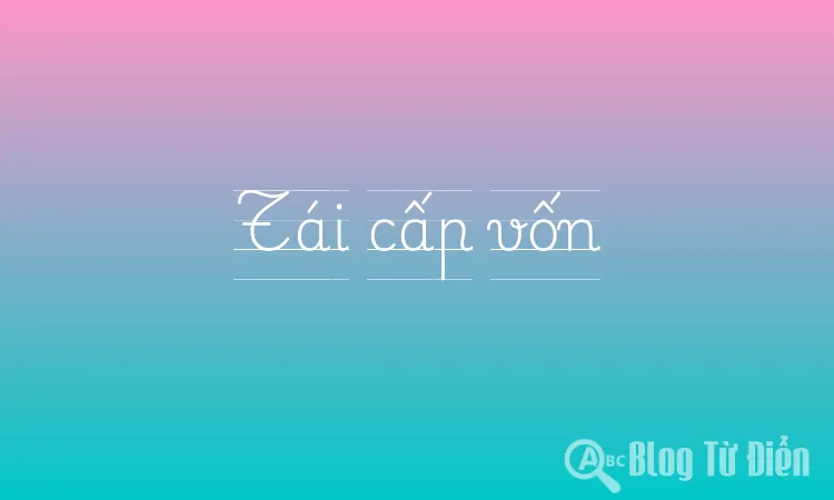 Tái cấp vốn