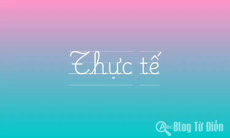 Thực tế