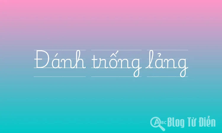 Đánh trống lảng