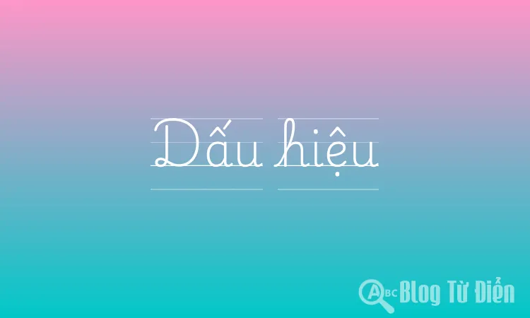 Dấu hiệu