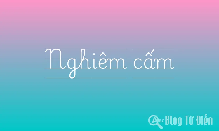 Nghiêm cấm