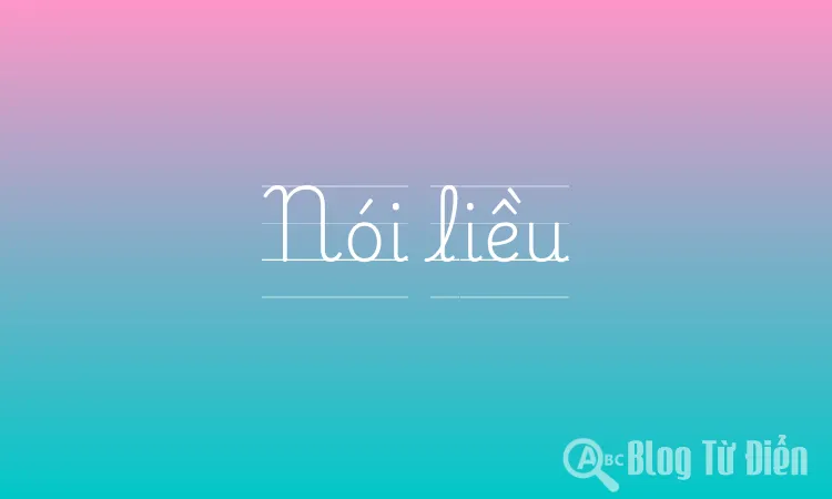 Nói liều
