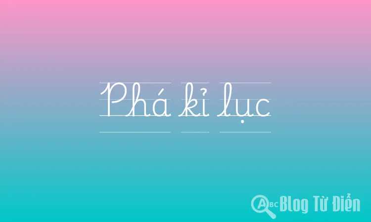 Phá kỉ lục