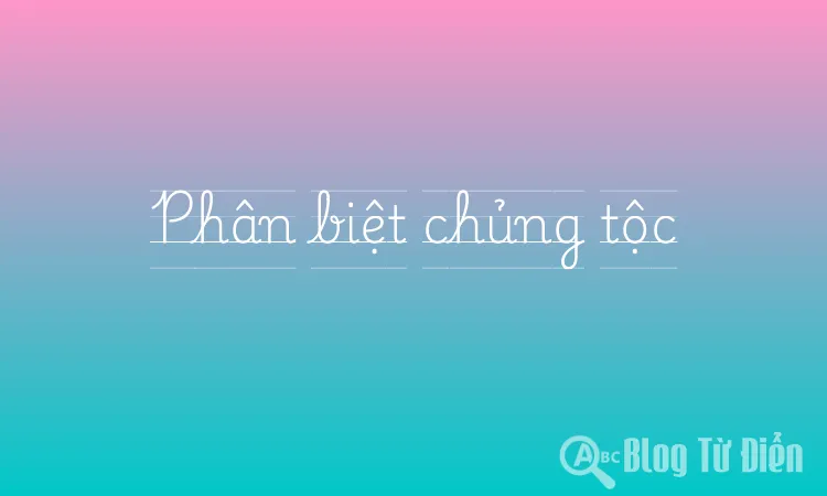 Phân biệt chủng tộc