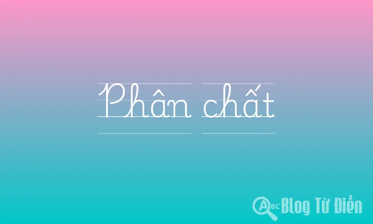 Phân chất