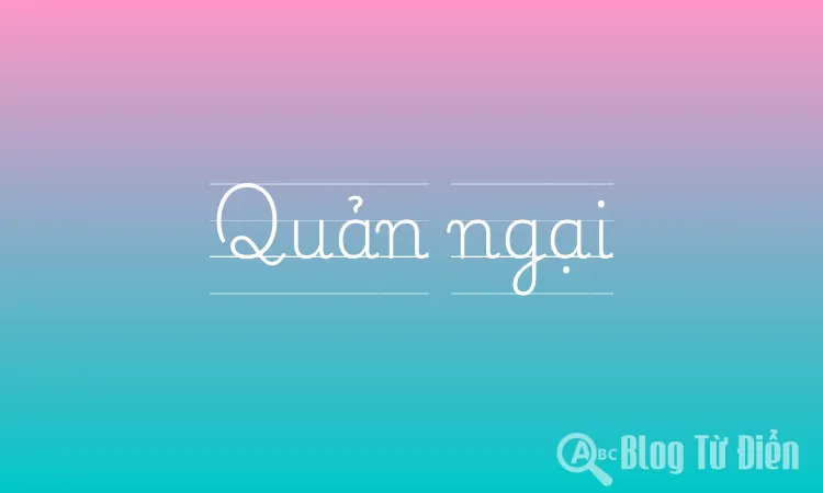 Quản ngại