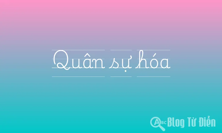 Quân sự hóa
