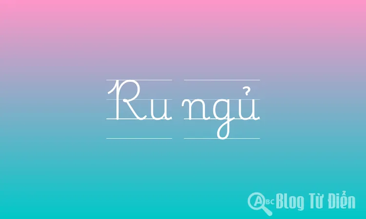 Ru ngủ