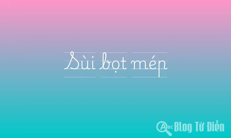 Sùi bọt mép