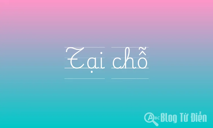 Tại chỗ