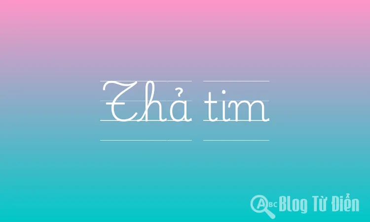 Thả tim