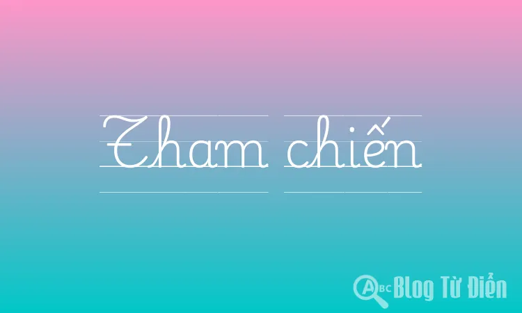 Tham chiến