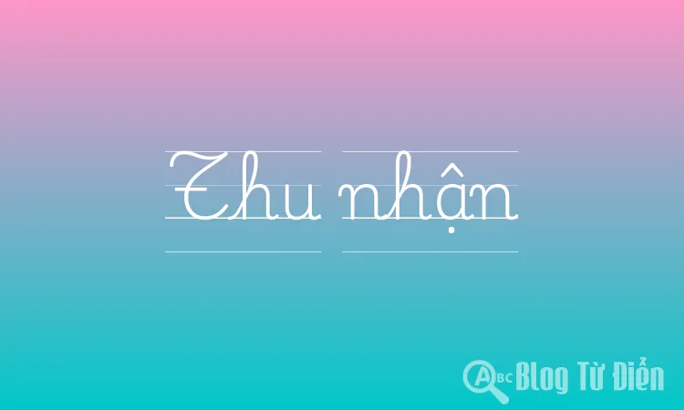 Thu nhận