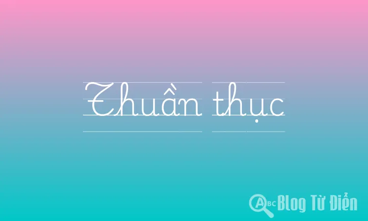 Thuần thục Thuần thục