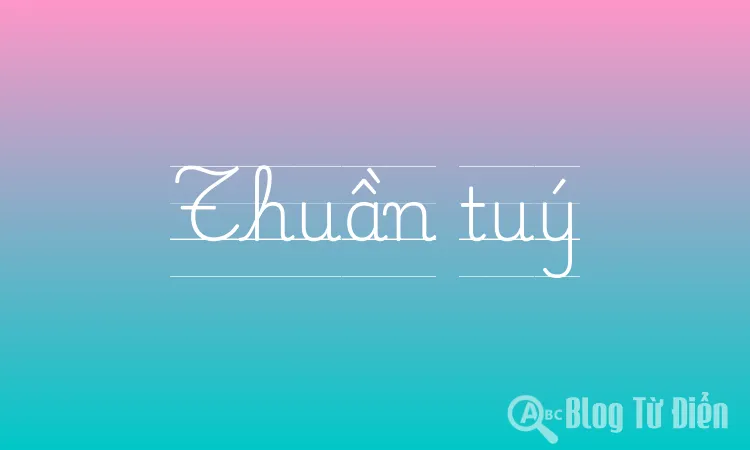 Thuần tuý