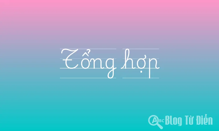 Tổng hợp