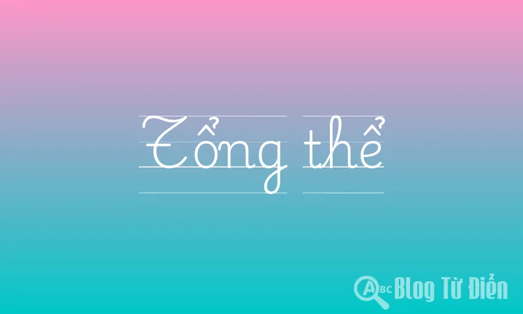 Tổng thể