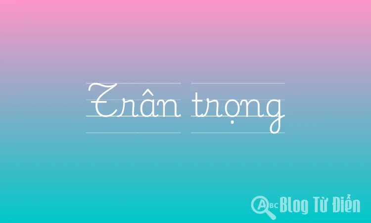 Trân trọng