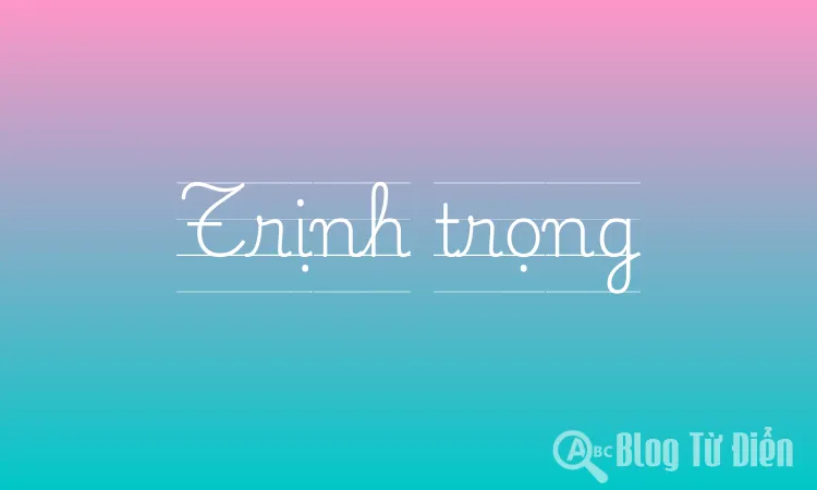 Trịnh trọng