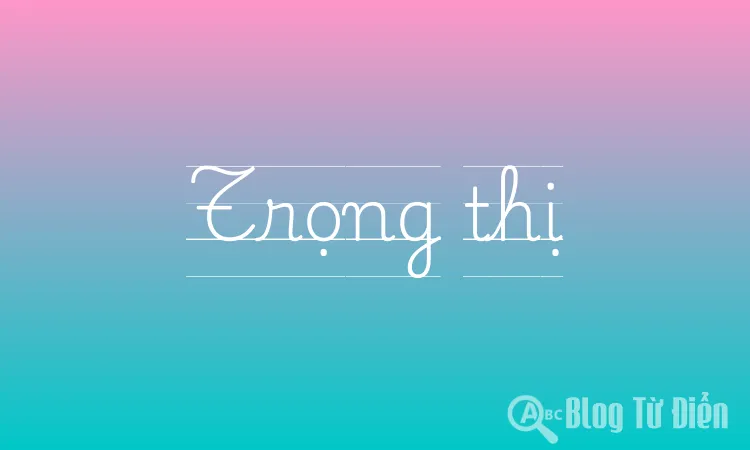 Trọng thị