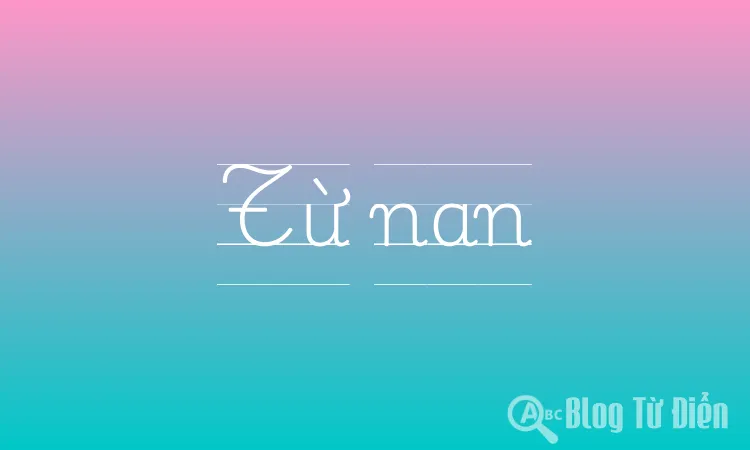 Từ nan