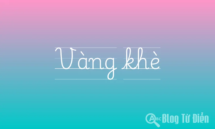 Vàng khè