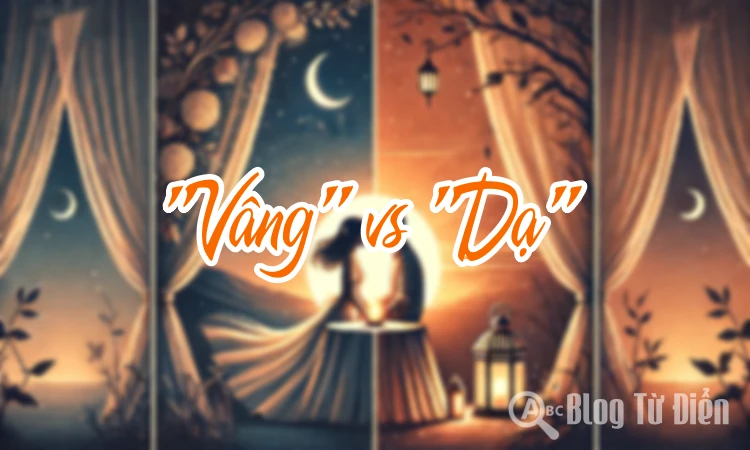 Vâng và dạ khác nhau như thế nào trong tình yêu?