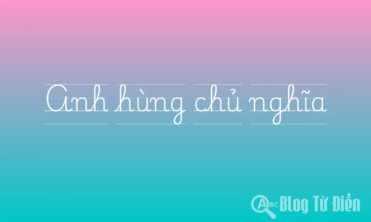 Anh hùng chủ nghĩa