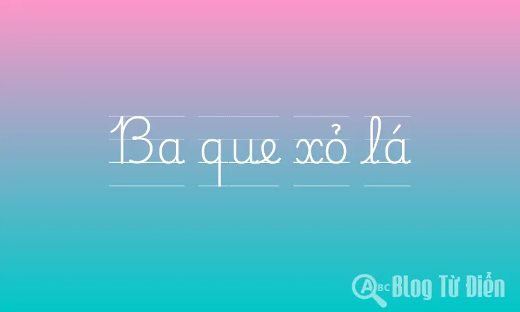 Ba que xỏ lá