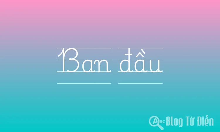 Ban đầu