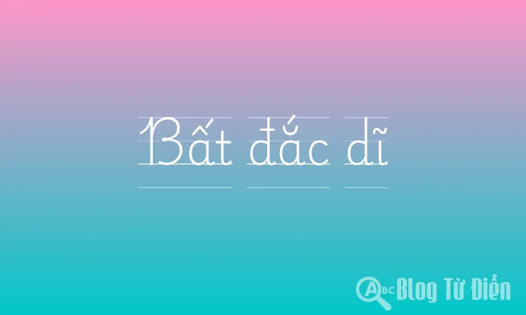Bất đắc dĩ